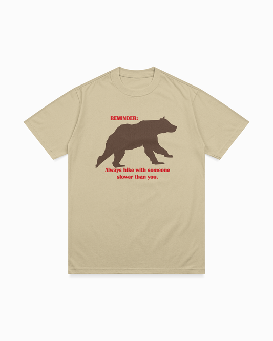 Reminder : Always hike with someone shorter than you T-shirt