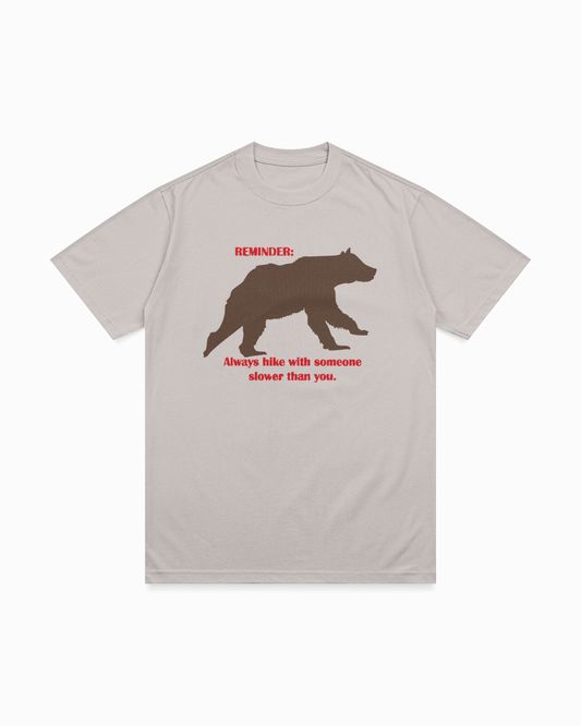 Reminder : Always hike with someone shorter than you T-shirt